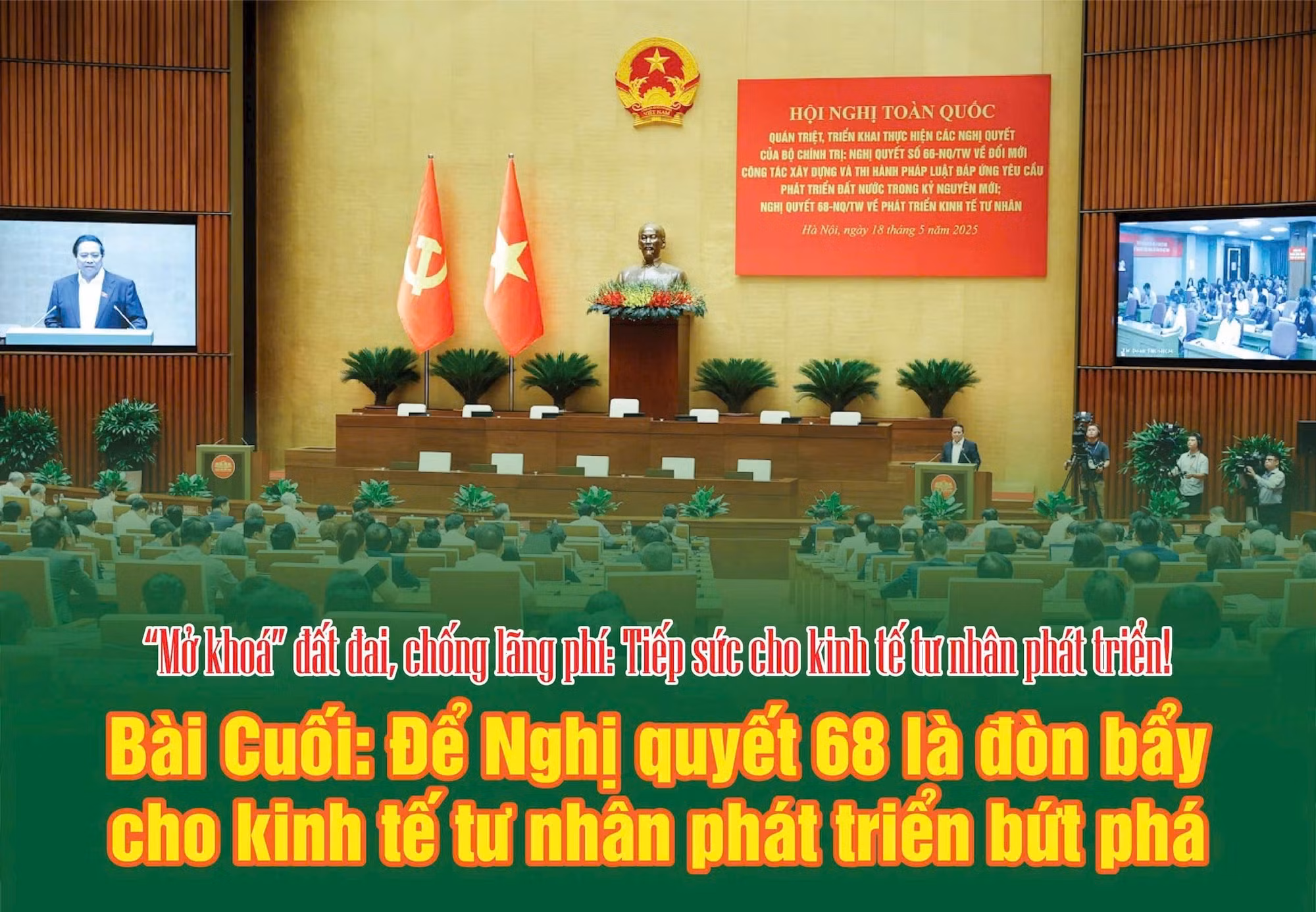 Bài Cuối: Để Nghị quyết 68 là đòn bẩy cho kinh tế tư nhân phát triển bứt phá 
