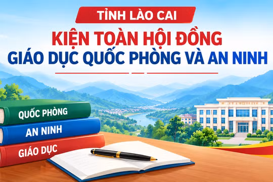 Lào Cai kiện toàn Hội đồng Giáo dục quốc phòng và an ninh tỉnh