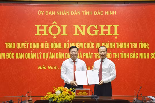 Bắc Ninh: Bổ nhiệm Chánh Thanh tra tỉnh và Giám đốc Ban Quản lý dự án Dân dụng và Phát triển đô thị