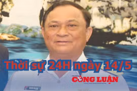 Thời sự 24H ngày 14/5: Khai trừ Đảng nguyên Thứ trưởng Bộ Quốc phòng Nguyễn Văn Hiến