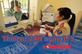 Thời sự 24H ngày 1/5: Bộ Công an đề xuất phương án trả phí để được chọn biển số xe