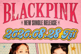 BlackPink ấn định ngày comeback chính thức ca khúc thứ 2 vào cuối tháng 8 tới đây