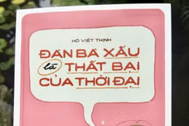Nhà báo Hồ Viết Thịnh với “Đàn bà xấu là thất bại của thời đại”