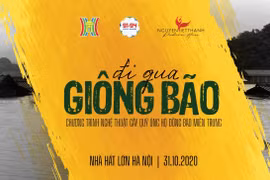 Chương trình nghệ thuật gây quỹ ủng hộ đồng bào miền Trung với chủ đề “Đi qua giông bão”
