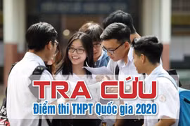 Tra cứu điểm thi tốt nghiệp THPT Quốc gia 2020 nhanh nhất