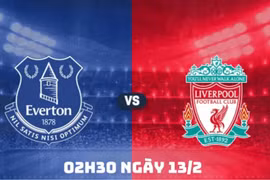 Nhận định Everton vs Liverpool, 02h30 ngày 13/2 tại Ngoại hạng Anh