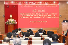 Mặt trận Tổ quốc, các đoàn thể Trung ương thông tin kết quả Hội nghị Trung ương 14