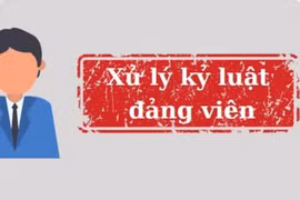 Đắk Nông kỷ luật khiển trách 1 tổ chức đảng và 4 cán bộ, đảng viên vi phạm