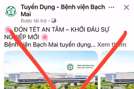 Cảnh báo fanpage giả mạo bệnh viện Trung ương tuyển dụng để lừa đảo