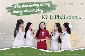 Như hoa hướng dương hướng về ánh sáng- Kỳ 1: Phải sống