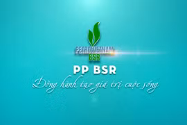 Petrovietnam BSR: Khát vọng tiên phong