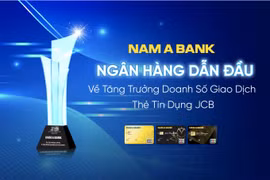 Nam A Bank - ngân hàng dẫn đầu về tăng trưởng doanh số giao dịch thẻ tín dụng JCB