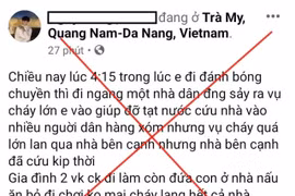 Xử phạt đối tượng tung tin giả "công an đứng chống nạnh" trước đám cháy