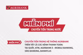 Agribank miễn 100% phí dịch vụ chuyển tiền trong nước