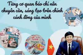 Từng cơ quan báo chí nên chuyên cần, sáng tạo trên chính cánh đồng của mình