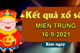 XSMT 16/9: Xem trực tiếp xổ số miền Trung hôm nay 16/9/2021