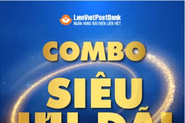 LienVietPostBank triển khai chương trình Combo siêu ưu đãi lớn nhất trong năm 2021