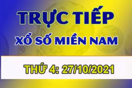 XSMN 27/10: Trực tiếp kết quả xổ số hôm nay thứ Tư 27/10/2021