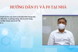 Thứ trưởng Bộ Y tế trực tiếp hướng dẫn F0, F1 cách ly tại nhà