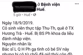 Thừa Thiên Huế: Xác minh điều tra vụ nữ thực tập sinh bị bác sĩ gạ tình, đánh đập