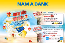 Cùng đón “Siêu lốc” ưu đãi từ thẻ tín dụng Nam A Bank