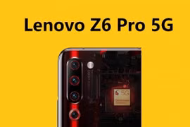 Phiên bản 5G của Lenovo Z6 Pro xuất hiện tại MWC Thượng Hải 2019