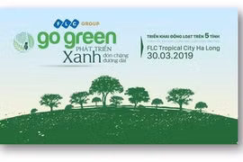 Khởi động "Go Green 2019" - Tập đoàn FLC lan tỏa hành trình tái tạo “lá phổi xanh”