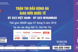Phương thức mua vé trận giao hữu U23 Việt Nam - U23 Myanmar