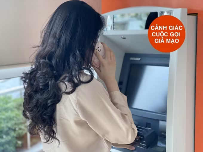 Cảnh giác với cuộc gọi mạo danh, không vội vàng chuyển tiền.