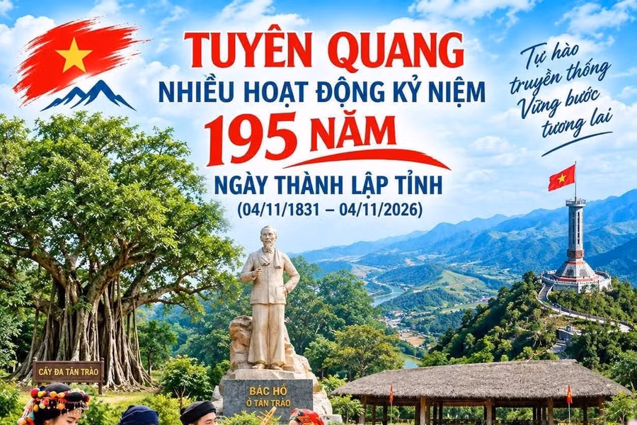 Tuyên Quang: Dấu ấn lịch sử và khát vọng vươn lên trong chuỗi sự kiện 195 năm Ngày thành lập tỉnh Tuyên Quang