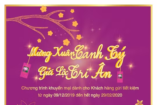 Mừng Xuân Canh Tý, BAC A BANK gửi lộc tri ân khách hàng gửi tiền