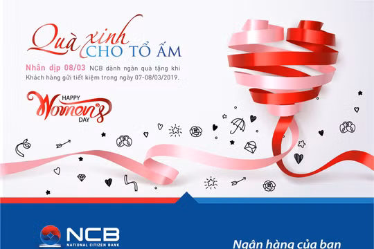 Ngân hàng Quốc Dân dành tặng khách hàng “Quà xinh cho tổ ấm” nhân dịp 8/3