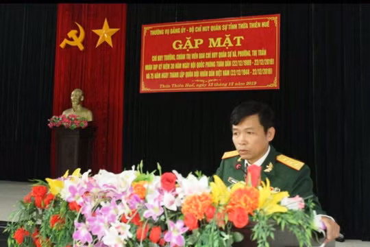Đảng ủy Quân sự tỉnh Thừa Thiên Huế gặp mặt 152 xã, phường, thị trấn