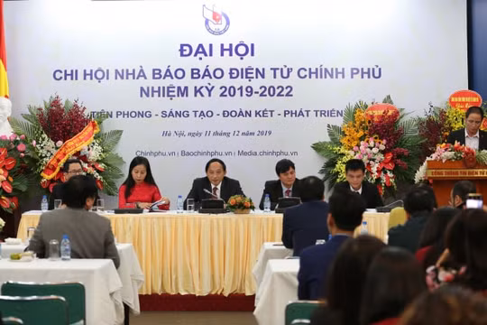 Đại hội Chi hội Nhà báo Báo Điện tử Chính phủ nhiệm kỳ 2019-2022