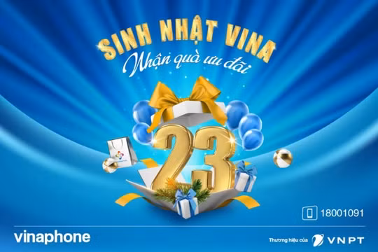 VinaPhone mừng sinh nhật lần thứ 23 với kho quà tặng tri ân khách hàng