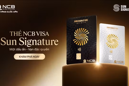 NCB và Sun Group ra mắt thẻ đồng thương hiệu, mở cánh cửa tới hệ sinh thái đặc quyền hàng đầu Việt Nam
