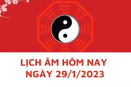 Lịch âm hôm nay: Xem tốt xấu 29/1/2023, tức 8/1 năm Quý Mão