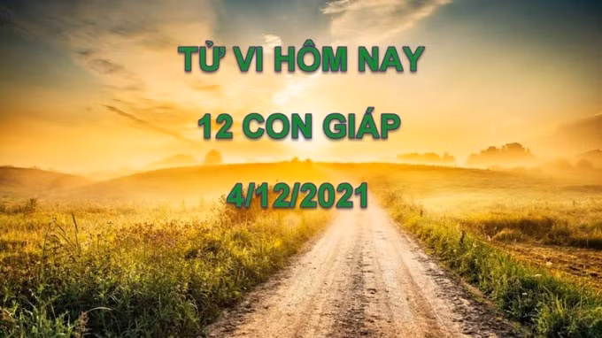 tu vi hom nay 4 12 2021 thu 7 ngay 1 11 am lich cua 12 con giap hinh 1