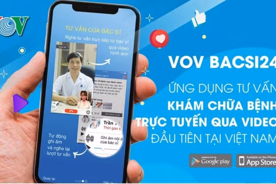VOV BACSI24: Ứng dụng tư vấn sức khoẻ online miễn phí cho người dân cả nước