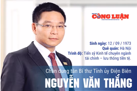 Chân dung tân Bí thư Tỉnh ủy Điện Biên Nguyễn Văn Thắng