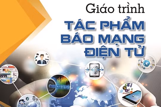 Ra mắt cuốn sách 'Giáo trình tác phẩm báo mạng điện tử'