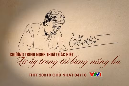 Truyền hình trực tiếp chương trình nghệ thuật “Từ ấy trong tôi bừng nắng hạ” trên VTV