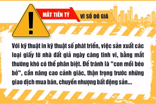 Nhận diện giấy tờ nhà đất giả mạo để tránh bị lừa đảo