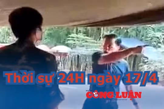 Thời sự 24H ngày 17/4: Cách toàn bộ chức vụ trong Đảng phó Chủ tịch HĐND huyện chống đối kiểm dịch Covid- 19