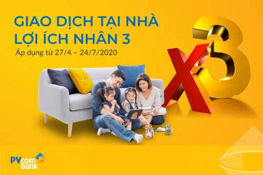 “Giao dịch tại nhà, lợi ích nhân 3” cùng PVcomBank