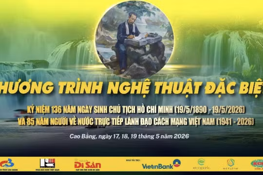 Cao Bằng tổ chức chương trình nghệ thuật đặc biệt kỷ niệm ngày sinh Chủ tịch Hồ Chí Minh