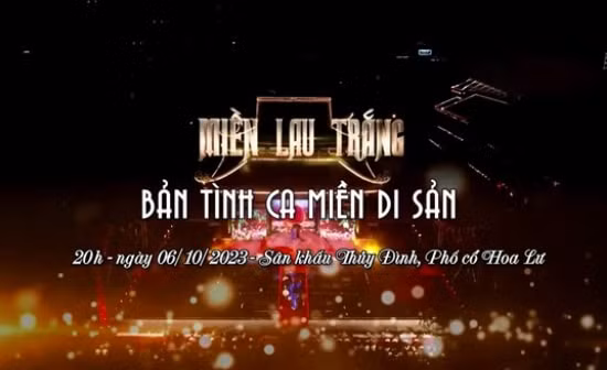 chuong trinh mien lau trang ban tinh ca mien di san dien ra ngay 6 10 hinh 1
