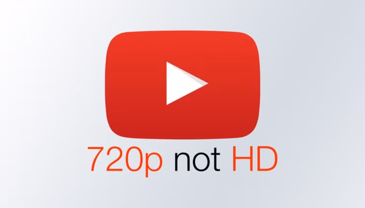 Video có độ phân giải 720p chỉ được coi là SD (standard definition).