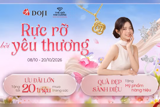 Trang sức DOJI và Thế Giới Kim Cương ưu đãi tới 20 triệu và nhiều quà tặng cao cấp nhân dịp 20/10