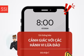 Bị 'khủng bố' điện thoại nhận là nhân viên tư vấn chứng khoán: Cẩn trọng lừa đảo